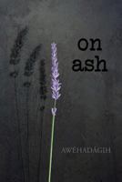 On Ash 1684099005 Book Cover