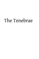 The Tenebrae 148277030X Book Cover