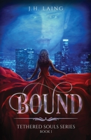 Bound: Tethered Souls Series 1637306962 Book Cover