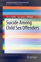 Suicide Among Child Sex Offenders 1461459362 Book Cover