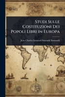 Studi Sulle Costituzioni Dei Popoli Libri in Europa (Italian Edition) 1023730545 Book Cover