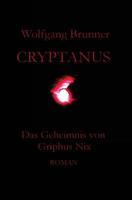 Cryptanus - Das Geheimnis von Griphus Nix 1507614055 Book Cover