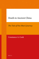 Death in Ancient China: The Tale Of One Man's Journey (China Studies) 9004205705 Book Cover