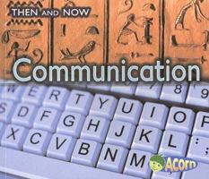 Communication (Then and Now) 1403498296 Book Cover