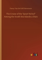 The Cruise of the "Janet Nichol" Among the South Sea Islands a Diary 3752431601 Book Cover