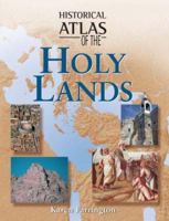 Historical Atlas of the Holy Lands 0816052190 Book Cover