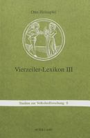 Vierzeiler-Lexikon. III: Schnaderhuepferl, Gesaetzle, Gestanzeln, Rappeditzle, Neck-, Spott-, Tanzverse Und Verwandte Formen Aus Muendlicher Ue 3261045604 Book Cover