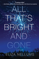 All That's Bright and Gone 1643856472 Book Cover