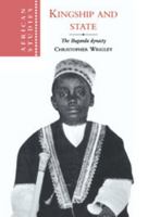 Kingship and State: The Buganda Dynasty 0521894352 Book Cover