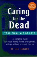 Caring for the Dead:  Your Final Act of Love 0942679210 Book Cover
