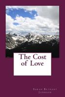 The Cost of Love (The Greatest of These) (Volume 2) 1500763667 Book Cover