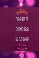Wife Mom Boss: FAMILY PLANNER |Password Keeper| Task Schedule| Shopping List | Journal 165977151X Book Cover