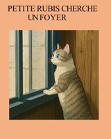 PETITE RUBIS CHERCHE UN FOYER (French Edition) B0F463J6HF Book Cover