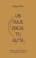 Antigualma: Un viaje hacia tu alma: Poemas y escritos para vivir con sentido y propósito (Spanish Edition) B0F3WJ7H61 Book Cover