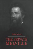 The Private Melville 0271008571 Book Cover