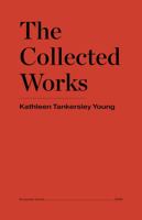Collected Works of Kathleen Tankersley Young 1955190321 Book Cover