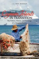 The Cayman Islands in Transition 9766373221 Book Cover