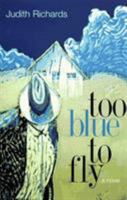 Too Blue to Fly 1563523833 Book Cover
