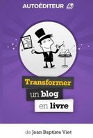 Autoediteur: Transformer Un Blog En Livre 2954974931 Book Cover