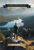Sermons from the Lake: A Christian Chronicle B0GS7JDZF7 Book Cover