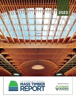 2023 International Mass Timber Report 1733754660 Book Cover