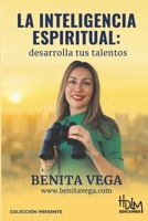 LA INTELIGENCIA ESPIRITUAL desarrolla tus talentos (Spanish Edition) B0FNMTC78Z Book Cover