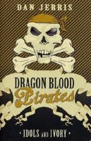 Idols and Ivory: Dragon Blood Pirates: Book Three 0734410735 Book Cover