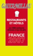 Gault Millau 2007: Les 5000 Meilleurs Restaurants et Haotels de France 2007 : Grandes Tables et Nouveaux Talents 2914913230 Book Cover