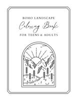 Boho Landscape Coloring Book For Teens And Adults: Relaxation, Coloring Pages, Stress Relief B09TGPV87F Book Cover