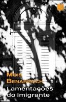 Lamentações do imigrante B0B2KXNGFK Book Cover