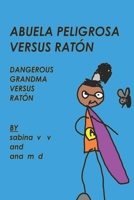 abuela peligrosa versus ratón / dangerous grandma versus ratón (Spanish Edition) B0FJ1XSLPP Book Cover