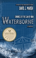 Waterborne: Chronicle of the Clan of Noah. A Novel. B0FGHLXSX8 Book Cover