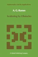 Scattering by Obstacles (Mathematics and Its Applications) 9027721033 Book Cover