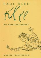 Paul Klee: His Work and Thought 0226259900 Book Cover