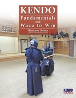 Kendo - Fundamentals and Waza to Win 4907009267 Book Cover