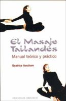 El Masaje Tailandes: Manual Teorico y Practico 8497772652 Book Cover