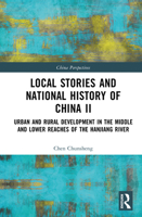Local Stories and National History of China II: Urban and Rural Development in the Middle and Lower Reaches of the Hanjiang River (China Perspectives) 1041062125 Book Cover