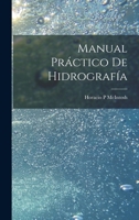 Manual Pr�ctico de Hidrograf�a (Classic Reprint) 1018577823 Book Cover