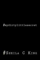 #mydirtylittlesecret 1512356727 Book Cover