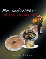 From Leah's Kitchen: The Gluten-Free Diet 1481737325 Book Cover