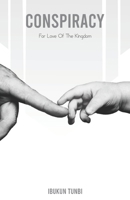 Conspiracy: For Love of the Kingdom 1700938509 Book Cover