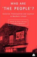 Who Are `the People: Unionism, Protestantism & Loyalism in Northern Ireland (Contemporary Irish Studies) 074531208X Book Cover