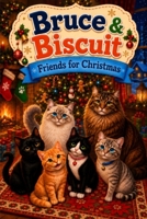 Bruce & Biscuit: Friends for Christmas B0HMNKW151 Book Cover