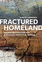 Fractured Homeland: Federal Recognition and Algonquin Identity in Ontario 0774822880 Book Cover