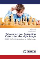 Retro-analytical Reasoning IQ tests for the High Range: ENNDT: The first dynamic IQ test for the high range 3659437646 Book Cover