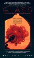 Glass:: From The First Mirror To Fiber Optics, The Story Of The Substance That Changed The World 0380791390 Book Cover