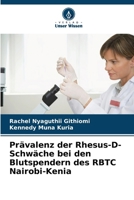 Prävalenz der Rhesus-D-Schwäche bei den Blutspendern des RBTC Nairobi-Kenia (German Edition) 6207730755 Book Cover