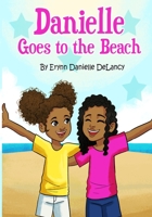 Danielle Goes to the Beach 1716429889 Book Cover