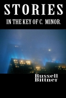 Stories in the Key of C. Minor. 0578037092 Book Cover