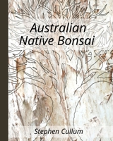 Australian Native Bonsai 0646896393 Book Cover